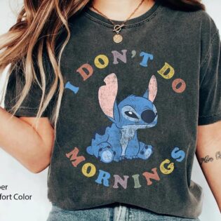 Stitch I Dont Do Mornings Shirt Lilo And Stitch Tee 1